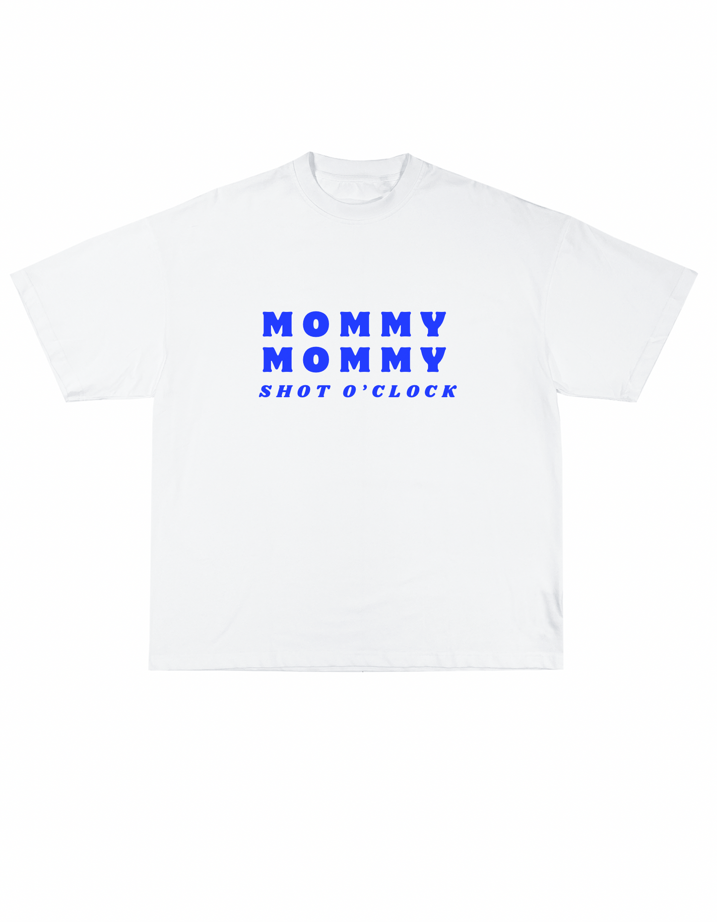 Mommy Mommy Shot O’ Clock Funny Mom Cotton White T-Shirt